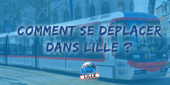 Comment se déplacer dans Lille ?