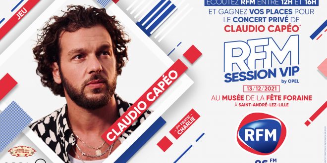 Gagnez vos places pour le concert privé RFM SESSION VIP avec Claudio Capéo