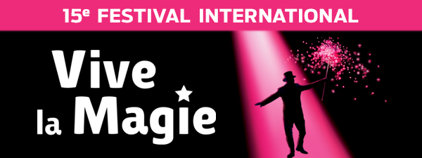Le Festival International Vive la Magie revient au Théâtre