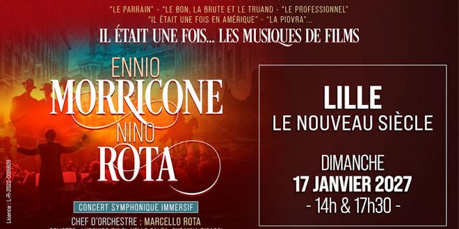 Concert symphonique immersif « Il était une fois Ennio Morricone et Nino Rota » le dimanche 17 janvier 2027 au Nouveau Siècle de Lille